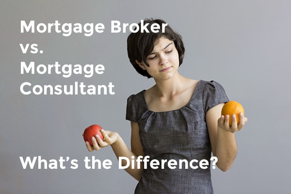 Mortgage Broker vs. Mortgage Consultant: What’s the Difference?