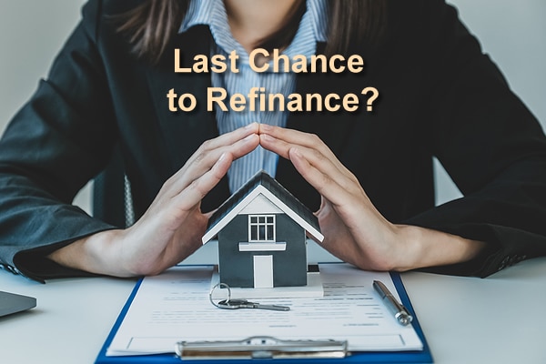 Last Chance to Refinance?