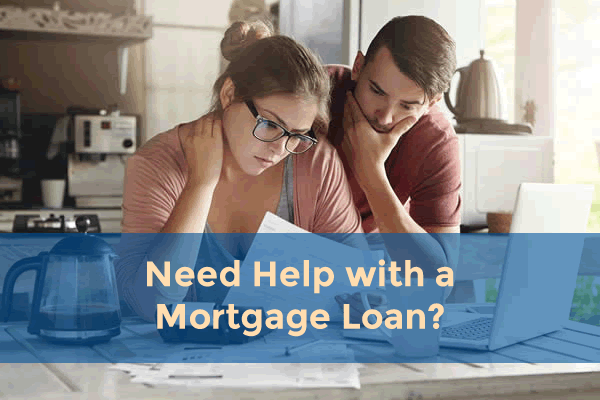 Need Help With a Mortgage Loan?