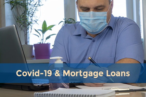 COVID-19 and Mortgage Loans